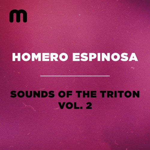 Homero Espinosa - Sounds Of The Triton, Vol. 2 [MM280S]